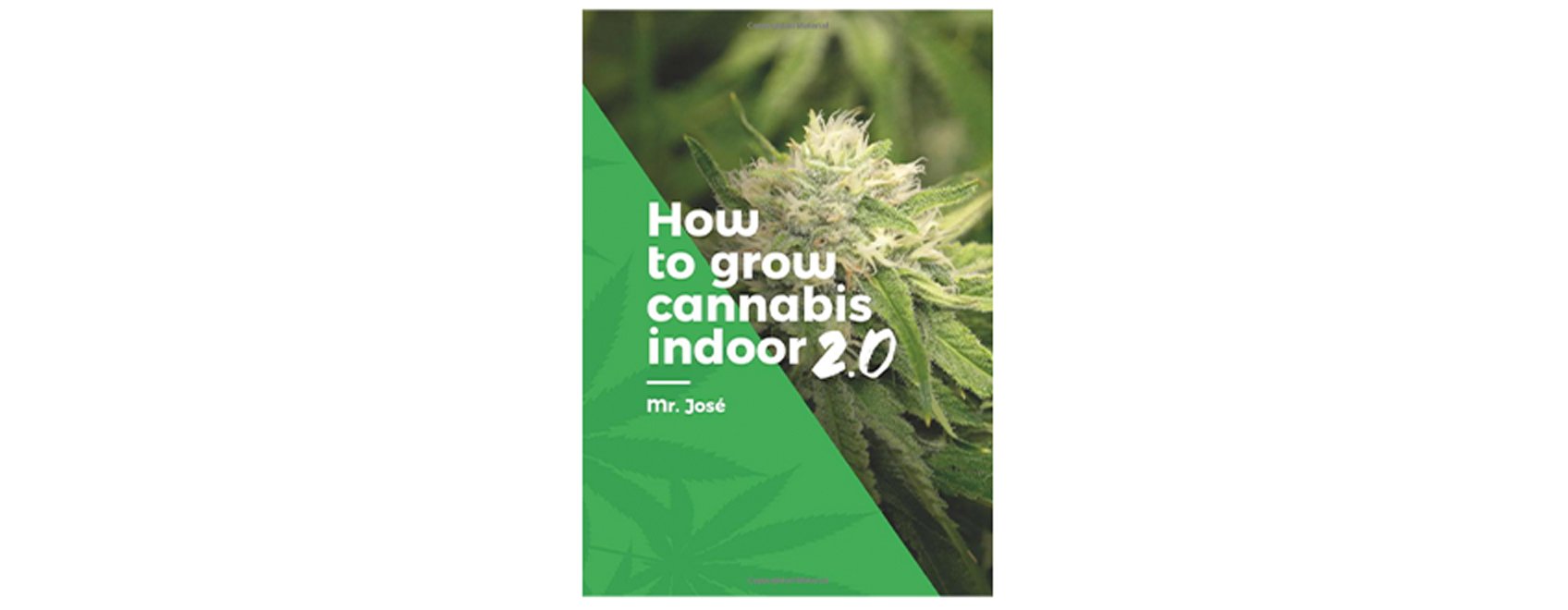 How to grow cannabis indoors 2.0