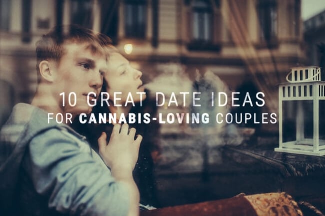 10 Fantastische Date-Ideeën Voor Cannabis Liefhebbende Paren